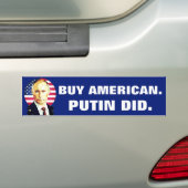 Koop Amerikaans. Poetin deed het" met de Amerikaan Bumpersticker (Op auto)