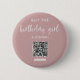Koop 'Birthday Girl' een Drink QR code Venmo Dusty Ronde Button 5,7 Cm