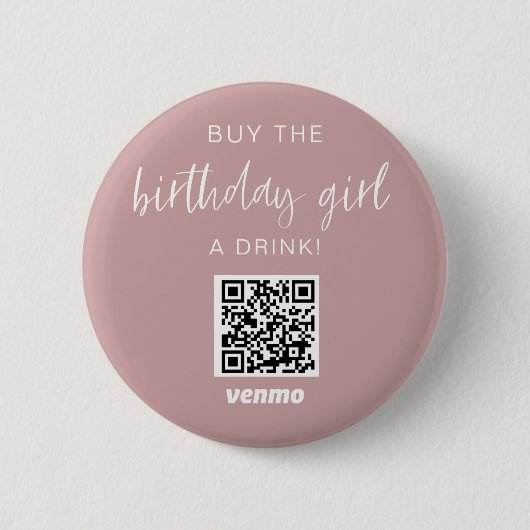 Koop 'Birthday Girl' een Drink QR code Venmo Dusty Ronde Button 5,7 Cm (Voorkant)