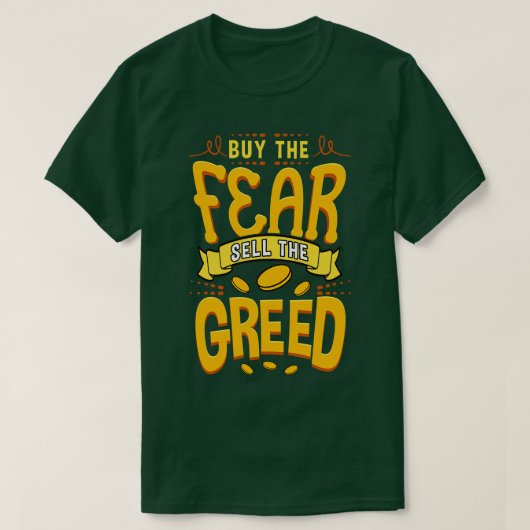 Koop de angst Verkoop de Greed T-shirt (Design voorkant)
