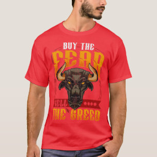 Koop de angst Verkoop de hebzucht Trading Investin T-shirt