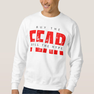Koop de angst Verkoop de hype™ Rustig in de chaos Trui