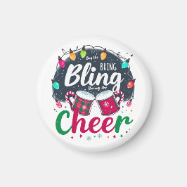 "Koop de Bling, Breng de Cheer." Magneet