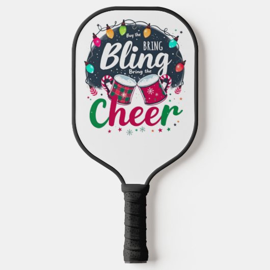 "Koop de Bling, Breng de Cheer." Pickleball Paddle (Voorkant)