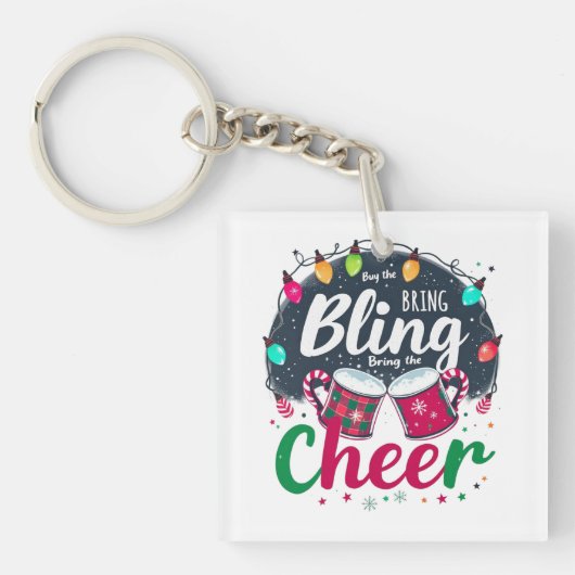 "Koop de Bling, Breng de Cheer." Sleutelhanger (voorkant)