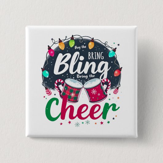 "Koop de Bling, Breng de Cheer." Vierkante Button 5,1 Cm (Voorkant)
