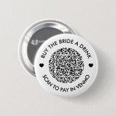 Koop de Bride een Code van de Drink QR Ronde Button 5,7 Cm (Voorkant /achterkant)