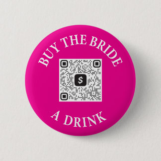 Koop De Bruid A Drink QR Code Buttonnen - Venmo Ronde Button 5,7 Cm