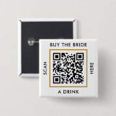 Koop de bruid een drankje Aangepaste QR-code vrijg Vierkante Button 5,1 Cm (Voorkant /achterkant)
