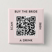 Koop de bruid een drankje Aangepaste QR-code vrijg Vierkante Button 5,1 Cm (Voorkant)
