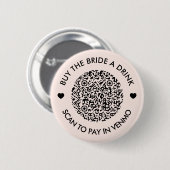 Koop de Bruid een Drankje Blush Roze QR Code Ronde Button 5,7 Cm (Voorkant /achterkant)
