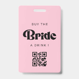 Koop de Bruid een Drankje QR Code Badge