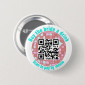 Koop de Bruid Een Drink Disco QR Code Ronde Button 5,7 Cm (Voorkant /achterkant)