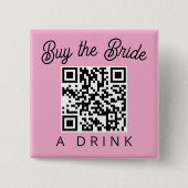 Koop de Bruid een Drink QR Code Vierkante Button 5,1 Cm (Voorkant)