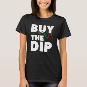 Koop de DIP-cryptovaluta voor een investeerder T-shirt