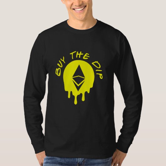 Koop de Dip Ethereum eth Btfd Hodl Bitcoin Crypto T-shirt (Voorkant)