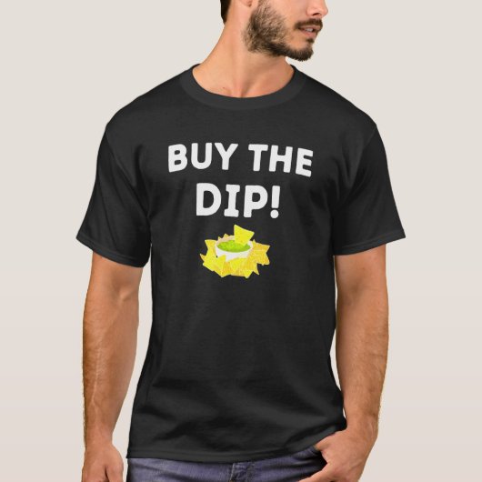 koop de dip - meme stock en de crypto belegger t-shirt (Voorkant)