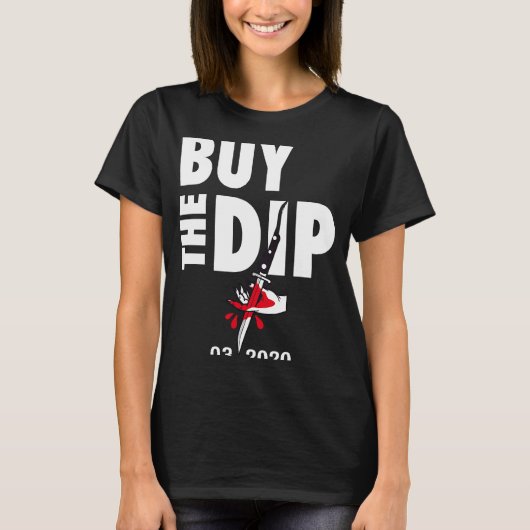 Koop de Dip Trading Crisis 2020-beurs T-shirt (Voorkant)