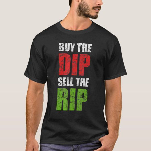 Koop de Dip Verkoop de Rip Stock Trading Day Hande T-shirt (Voorkant)