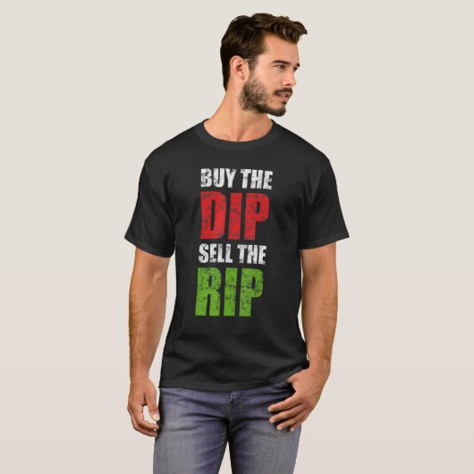 Koop de Dip Verkoop de Rip Stock Trading Day Hande T-shirt (Voorkant volledig)