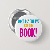 Koop de dvd niet, koop het boek ronde button 5,7 cm (Voorkant /achterkant)