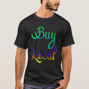Koop de lokale boer - boer - boor - boer n t-shirt