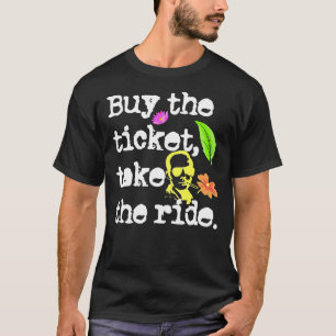 Koop de Ticket, neem de Ride Hunter S. Thompson T-shirt