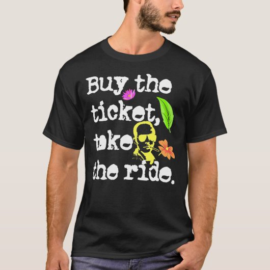 Koop de Ticket, neem de Ride Hunter S. Thompson T-shirt (Voorkant)