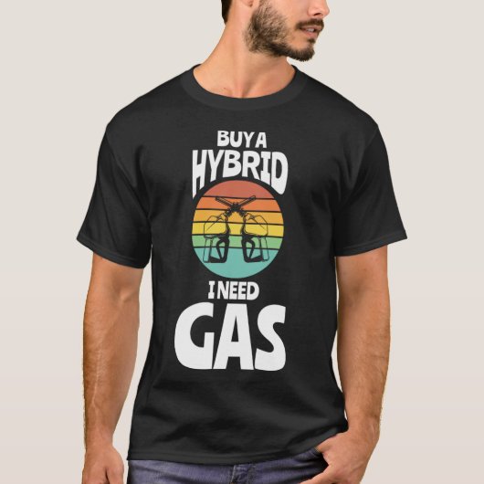 Koop een hybride Ik heb benzine tankstation werkne T-shirt (Voorkant)