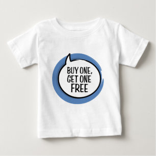"Koop één, krijg één gratis" Baby T-shirt
