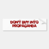 Koop geen IntoPROPAGANDA Bumpersticker (Voorkant)