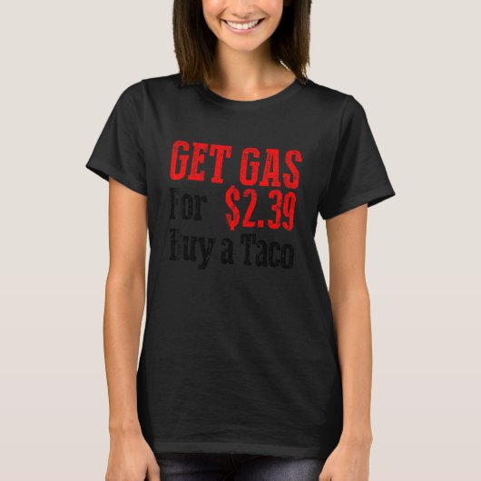 Koop goedkope gas koop een Taco Funny Cheap Gas T-shirt (Voorkant)