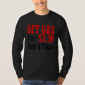 Koop goedkope gas koop een Taco Funny Cheap Gas T-shirt (Voorkant)