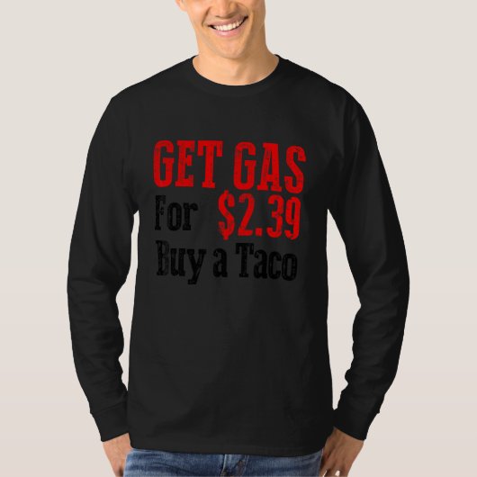 Koop goedkope gas koop een Taco Funny Cheap Gas T-shirt (Voorkant)