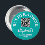 Koop haar een Drink Bachelorette Party QR Code Ronde Button 7,6 Cm<br><div class="desc">Turquoise en witte knop op maat van de naam van je bruidsmeisje en de QR-code naar Venmo,  PayPal of een andere kasrekening. Geweldige bacheloretfeestje of de weekendknop van het meisje zodat iedereen in de bruidstribe draag. Punten in ons collectie koppelen.</div>