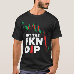 Koop het FKN Dip Funny shirt aandelen Crypto Stock