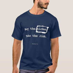 Koop het ticket. Neem de lift. T-shirt
