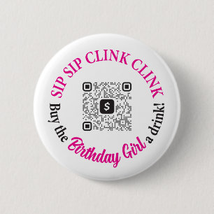 Koop het Verjaardagsmeisje Een Drink QR Code Butto Ronde Button 5,7 Cm