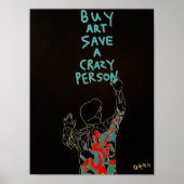 Koop Kunst Save A Crazy Person Poster (Voorkant)