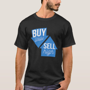 Koop Laag Verkoop Hoge Opties Trading Beginner Inv T-shirt