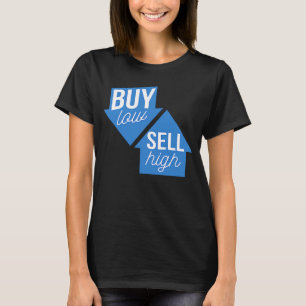Koop Laag Verkoop Hoge Opties Trading Beginner Inv T-shirt