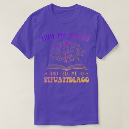 Koop me boeken en vertel me om te stfuattdlagg Fun T-shirt (Design voorkant)