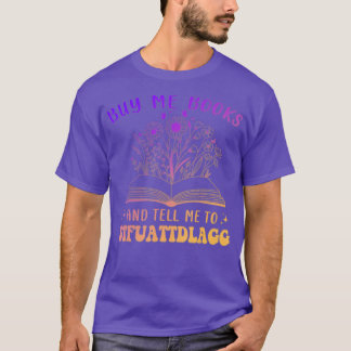 Koop me boeken en vertel me om te stfuattdlagg Fun T-shirt