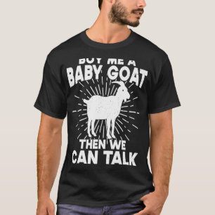 Koop me een Baby geit en dan kunnen we geit Boerde T-shirt