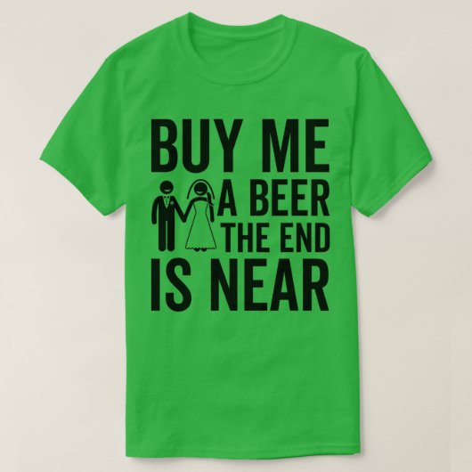 Koop me een bier het eind bijna 12 is t-shirt (Design voorkant)