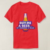 Koop me een biertje dat ik ga trouwen 2 t-shirt (Design voorkant)