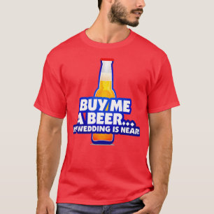 Koop me een biertje dat ik ga trouwen 2 t-shirt