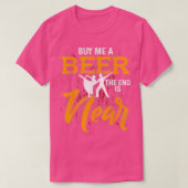 Koop me een biertje, het einde is bijna een grappi t-shirt (Design voorkant)