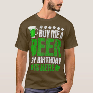 Koop me een biertje mijn verjaardag hier op St Pat T-shirt