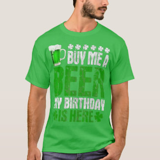 Koop me een biertje mijn verjaardag hier op St Pat T-shirt